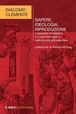 Sapere, ideologia, riproduzione. L'apparato scolastico in Louis Althusser e nella scuola althusseriana