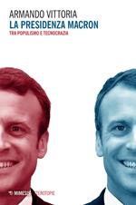 La presidenza Macron. Tra populismo e tecnocrazia