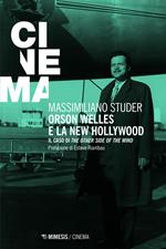 Orson Welles e la new Hollywood. Il caso di «The other side of the wind»