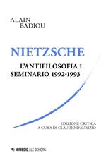 Nietzsche. L'antifilosofia. Seminario 1992-1993. Ediz. critica. Vol. 1