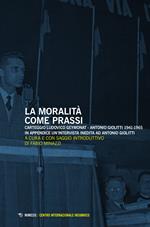 La moralità come prassi. Carteggio Ludovico Geymonat-Antonio Giolitti 1941-1965