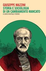 Giuseppe Mazzini. Storia e sociologia di un cambiamento mancato