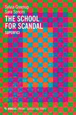 The school for scandal. Superfici