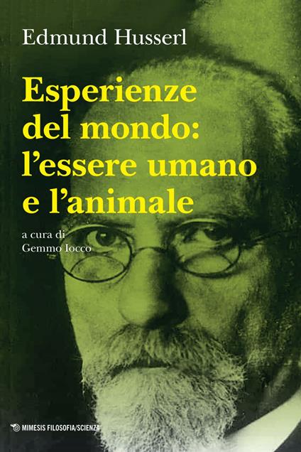 Esperienze del mondo: l'essere umano e l'animale - Edmund Husserl,Gemmo Iocco - ebook