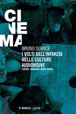 I volti dell'infanzia nelle culture audiovisive. Cinema, immagini, nuovi media