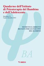 Quaderno dell'Istituto di psicoterapia del bambino e dell'adolescente. Vol. 56: Momenti e ambienti decisivi per lo sviluppo del bambino