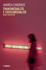 Transmedialità e crossmedialità. Nuove prospettive