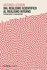 Dal realismo scientifico al realismo interno. Putnam verso il pragmatismo