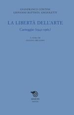 La libertà dell'arte. Carteggio (1941-1961)