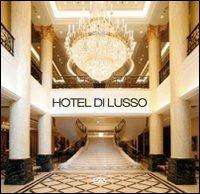 Hotel di lusso. Ediz. illustrata - copertina