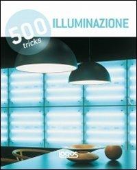 500 tricks. Illuminazione. Ediz. multilingue - copertina