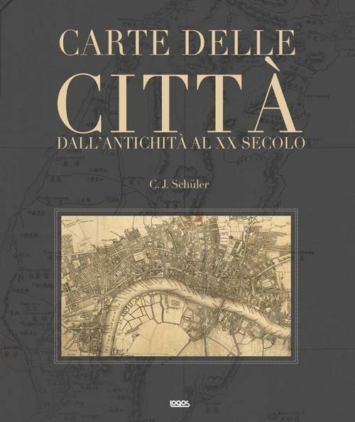 Carte delle città. Dall'antichità al XX secolo - copertina