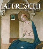 Affreschi dal XIII al XVIII secolo. Ediz. italiana, inglese, spagnola e portoghese