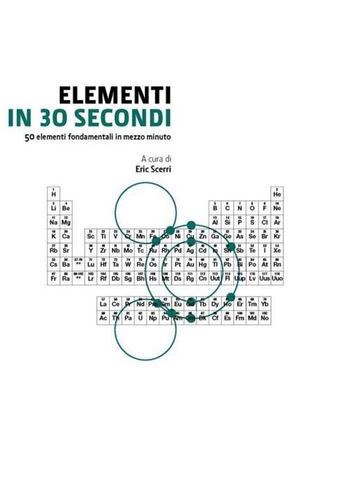 Elementi in 30 secondi - Eric Scerri - copertina