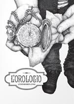 L' orologio. Ediz. illustrata