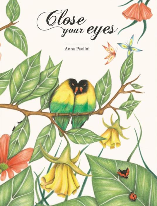 Close your eyes. Ediz. italiana e inglese - Anna Paolini - copertina