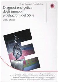 Diagnosi energetica degli immobili e detrazioni del 55%. Guida pratica - Cesare Caramazza,Mario Butera - copertina