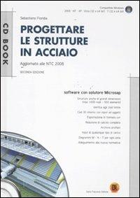 Progettare le strutture in acciaio. Con CD-ROM - Sebastiano Floridia - copertina