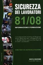 Sicurezza dei lavoratori 81/08. Informazione e formazione. Con test di autovalutazione