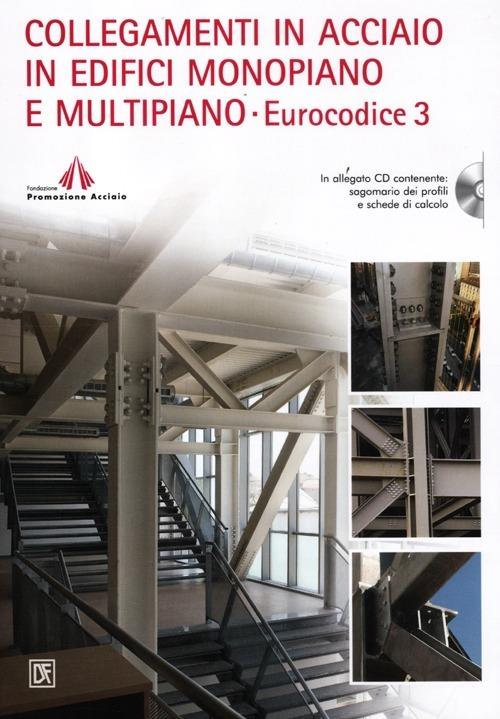 Collegamenti in acciaio in edifici monopiano e multipiano. Eurocodice 3. Con CD-ROM - copertina