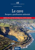 Le cave. Recupero e pianificazione ambientale