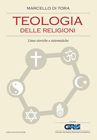 Teologia delle religioni. Linee storiche e sistematiche