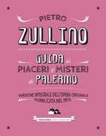 Guida ai piaceri e misteri di Palermo