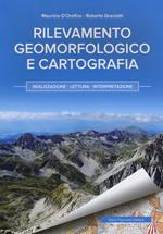 Rilevamento geomorfologico e cartografia. Realizzazione, lettura, interpretazione