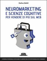 Neuromarketing e scienze cognitive per vendere di più sul web. Il modello Emotional Journey