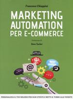 Marketing automation per e-commerce. Personalizza il tuo negozio per ogni utente e metti il turbo alle vendite