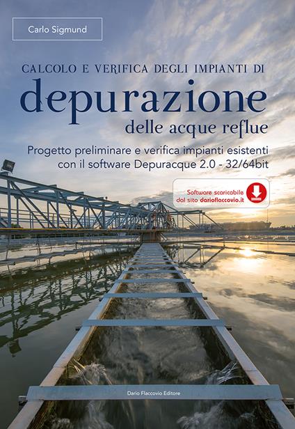 Calcolo e verifica degli impianti di depurazione delle acque reflue. Con software - Carlo Sigmund - copertina