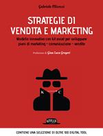 Strategie di vendita e marketing. Modello innovativo con kit excel per sviluppare piani di marketing, comunicazione, vendite