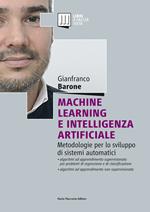 Machine Learning e Intelligenza Artificiale. Metodologie per lo sviluppo di sistemi automatici