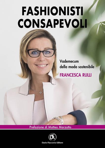 Fashionisti consapevoli. Vademecum della moda sostenibile - Francesca Rulli - ebook