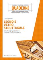 Legno e vetro strutturale. Calcolo e progettazione secondo Eurocodici e NTC