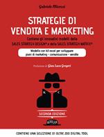 Strategie di vendita e marketing. Modello innovativo con kit excel per sviluppare piani di marketing, comunicazione, vendite