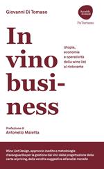 In vino business. Utopia, economia e operatività della wine list al ristorante