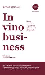 In vino business. Utopia, economia e operatività della wine list al ristorante