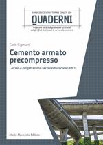 Cemento armato precompresso. Calcolo e progettazione secondo Eurocodici e NTC