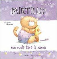 Mirtillo non vuole fare la nanna - Sara Agostini,Marta Tonin - copertina