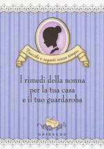 I rimedi della nonna per la tua casa e il tuo guardaroba