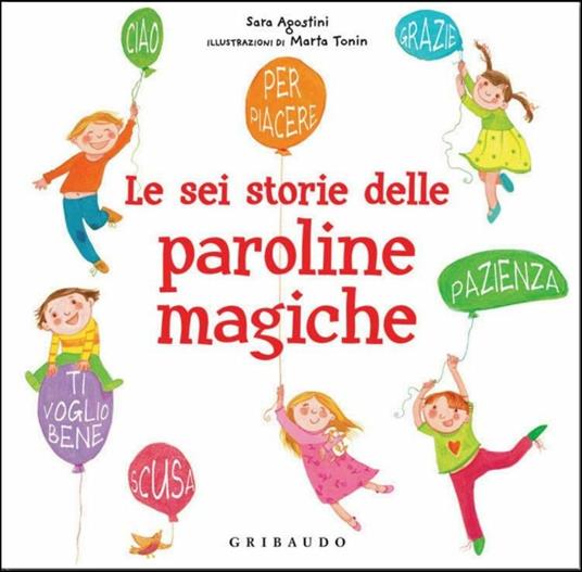 Le sei storie delle paroline magiche - Sara Agostini - 2