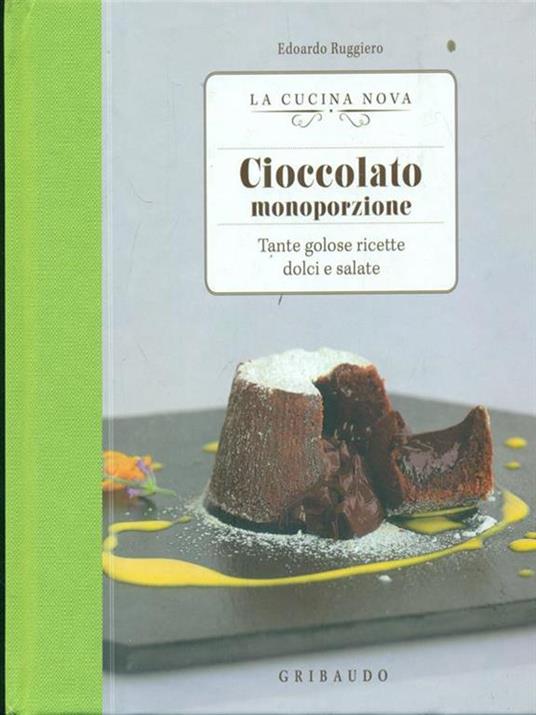 Cioccolato monoporzione. Tante golose ricette dolci e salate - Edoardo Ruggiero - 4