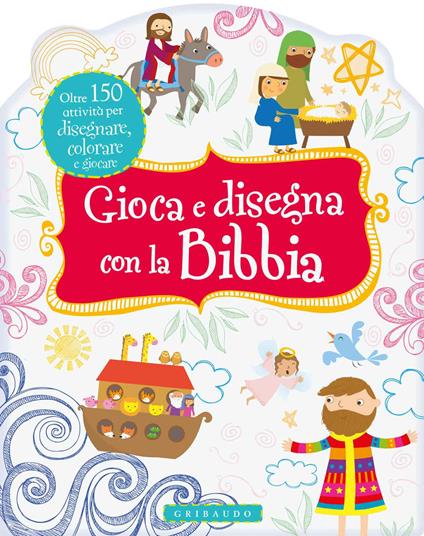 Gioca e disegna con la Bibbia. Ediz. illustrata - Ronne Randall - copertina