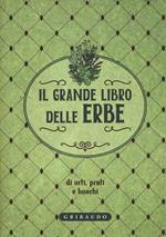 Il grande libro delle erbe di orti, prati e boschi