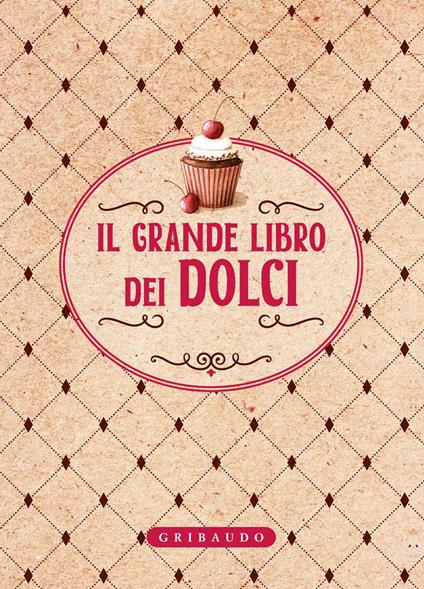 Il grande libro dei dolci - copertina