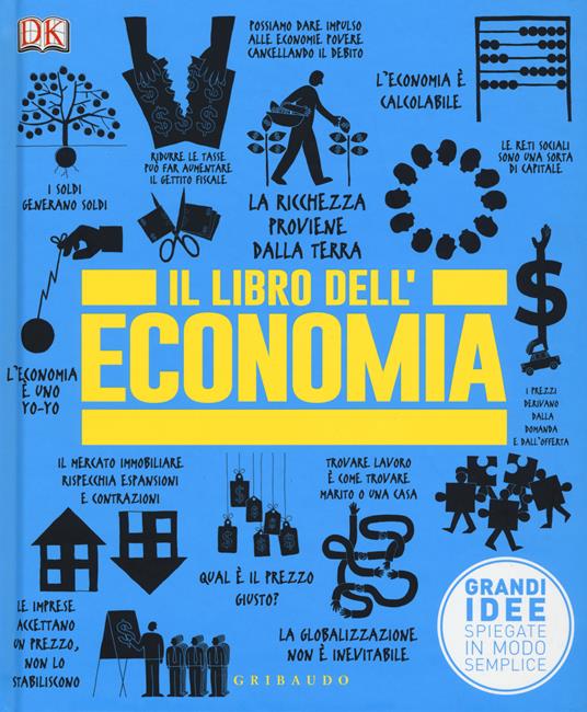 Il libro dell'economia. Grandi idee spiegate in modo semplice - copertina