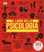 Il libro della psicologia. Grandi idee spiegate in modo semplice