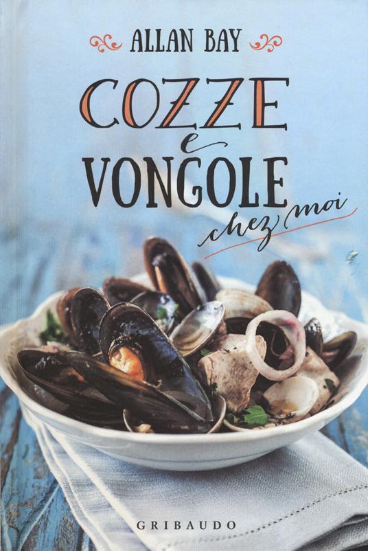 Cozze e vongole chez moi - Allan Bay - copertina