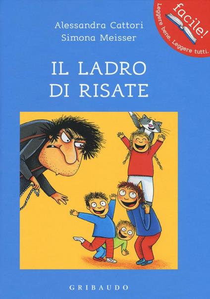 Il ladro di risate. Ediz. illustrata - Alessandra Cattori,Simona Meisser - copertina